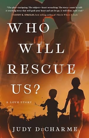 Cover of Who Will Rescue Us?: A Love Story