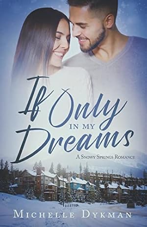 Cover of If Only In My Dreams: A Snowy Springs Romance