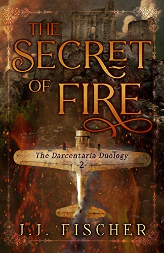 Cover of The Secret of Fire (The Darcentaria Duology Book 2)