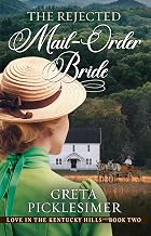 Cover of The Rejected Mail-Order Bride (Love in the Kentucky Hills Book 2)